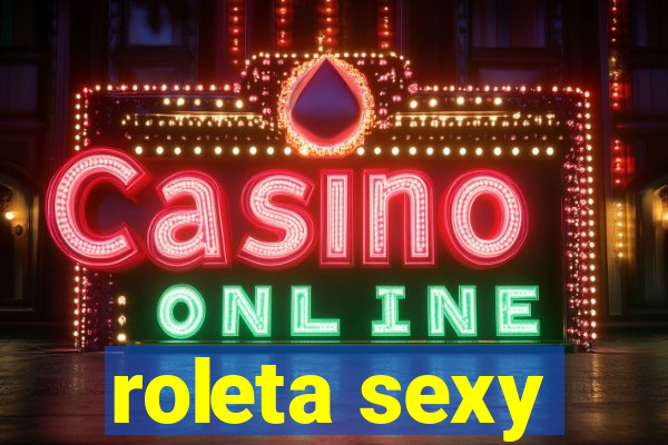 roleta sexy